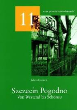 Czas przestrzeń tożsamość Tom 11 Szczecin Pogodno