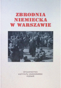 Zbrodnia niemiecka w Warszawie