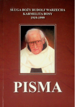 Pisma Sługa Boży Rudolf Wawrzecha Karmelita Bosy 1919-1999