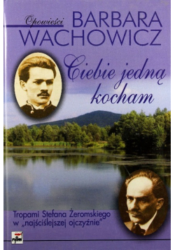 Ciebie jedną kocham