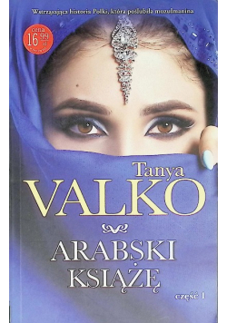 Arabski książę. Część 1 Tanya Valko