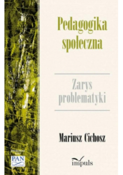 Pedagogika społeczna Zarys problematyki
