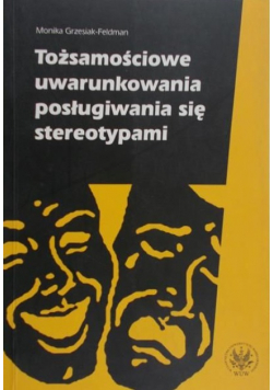 Tożsamościowe uwarunkowania posługiwania się stereotypami