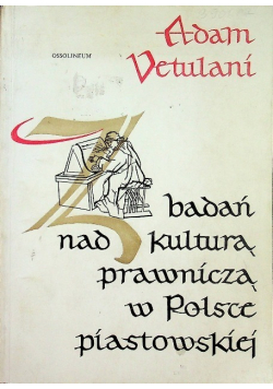 Z badań nad kulturą prawniczą w Polsce piastowskiej