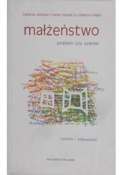 Małżeństwo problem czy szansa