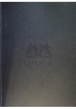 Gdańsk 1990 - 2010 Oblicza architektoniczne miasta