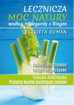 Lecznicza moc natury według Hildegardy z Bingen