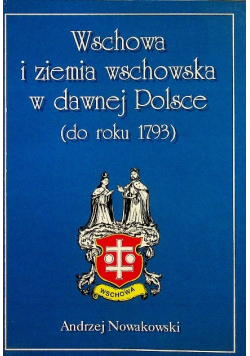 Wschowa i ziemia wschowska w dawnej Polsce