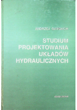 Studium projektowania układów hydraulicznych