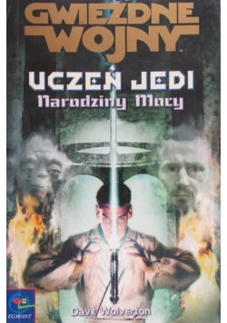 Gwiezdne wojny Uczeń Jedi Narodziny Mocy
