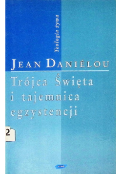 Trójca święta i tajemnica egzystencji