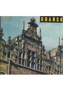 Gdańsk krajobraz i architektura zespołu miejskiego