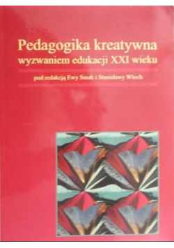 Pedagogika kreatywna wyzwaniem edukacji XXI wieku