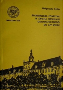 Staropolska fonetyka w świetle materiału onomastycznego do XV wieku