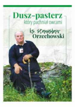 Duszpasterz który pachniał owcami
