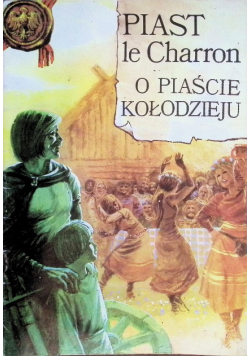 O Piaście Kołodzieju