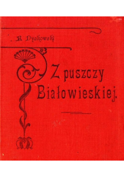 Z puszczy Białowieskiej, 1908 r.
