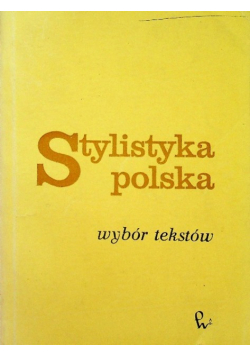 Stylistyka polska Wybór tekstów