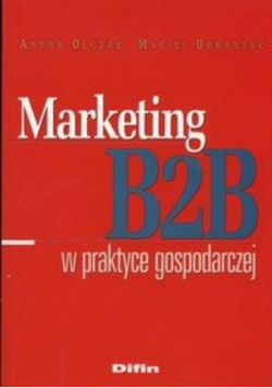 Marketing B2B w praktyce gospodarczej