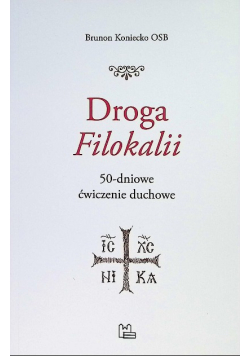 Droga Filokalii 50-dniowe ćwiczenie duchowe