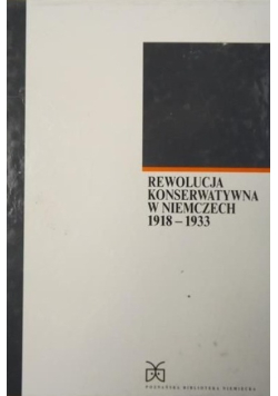 Rewolucja konserwatywna w Niemczech 1918 - 1933