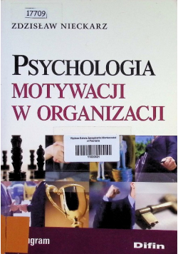 Psychologia motywacji w organizacji