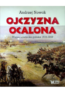 Ojczyzna Ocalona Wojna sowiecko-polska 1919-1920