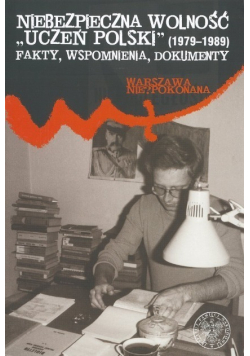 Niebezpieczna Wolność 'uczeń Polski' 1979-1989
