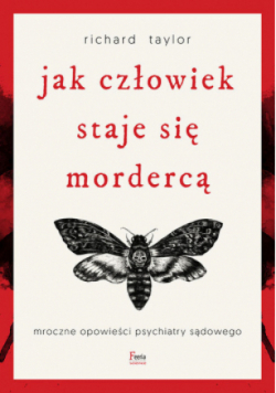 Jak człowiek staje się mordercą.