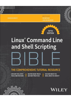 Linux Command Line and Shell Scripting Bible