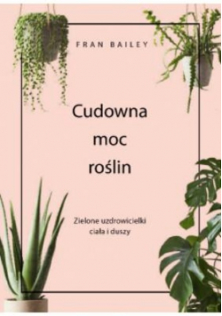 Cudowna moc roślin