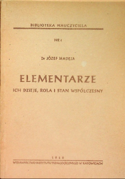 Elementarze ich dzieje, rola i stan współczesny 1946 r.