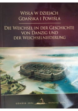 Wisła w dziejach Gdańska i Powiśla