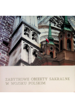 Zabytkowe obiekty sakralne w wojsku polskim