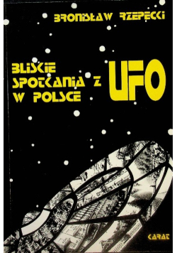 Bliskie spotkania z UFO w Polsce