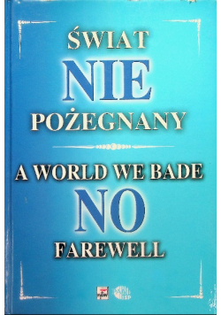 Świat NIE pożegnany