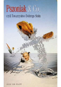 Pszoniak&Co czyli Towarzystwo Dobrego Stołu