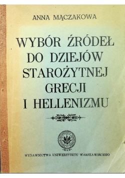 Wybór źródeł do dziejów starożytnej Grecji i Hellenizmu