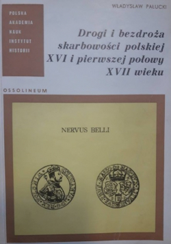 Drogi i bezdroża skarbowości polskiej XVI i pierwszej połowy XVII wieku
