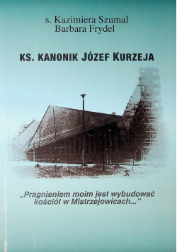 Ks. Kanonik Józef Kurzeja