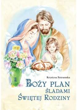 Boży plan śladami Świętej Rodziny