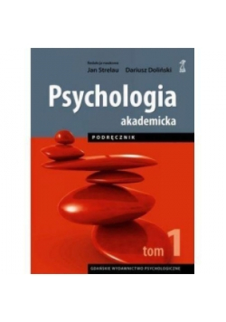 Psychologia Akademicka Podręcznik Tom 1