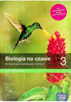 Biologia na czasie 3 Podręcznik dla liceum ogólnokształcącego i technikum Zakres podstawowy