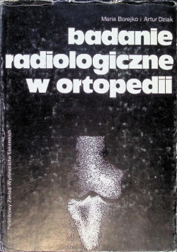 Badanie radiologiczne w ortopedii