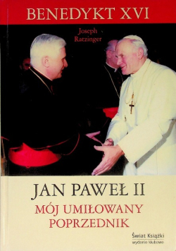 Jan Paweł II Mój umiłowany poprzednik