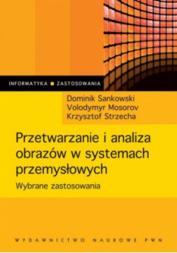 Przetwarzanie i analiza obrazów w systemach przemysłowych