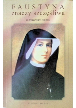 Faustyna znaczy szczęśliwa