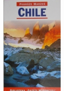 Podróże marzeń Tom 8 Chile