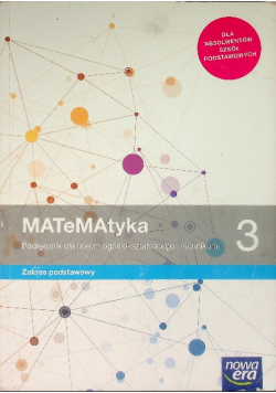 Matematyka 3 Podręcznik dla liceum ogólnokształcącego i technikum Zakres Podstawowy