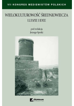 Wielokulturowość średniowiecza Ludzie i idee